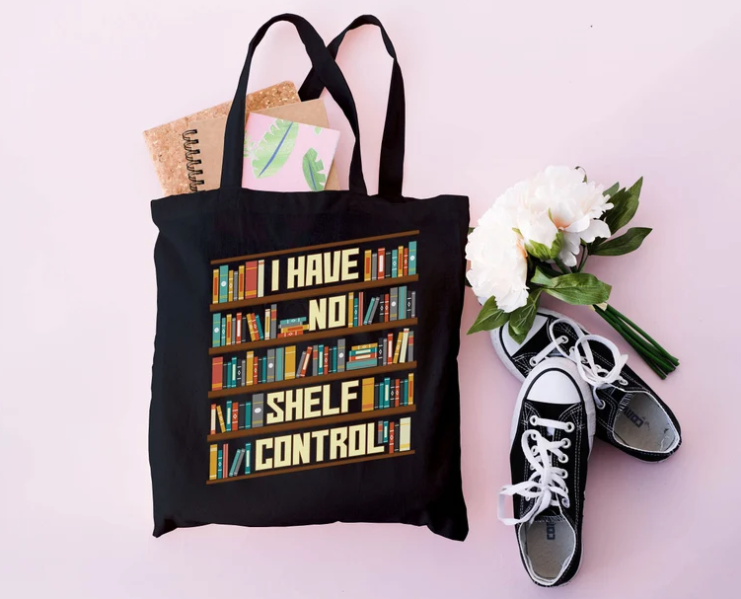 Best Gifts for Book Lovers: Etsy Have No Shelf Control Totebag